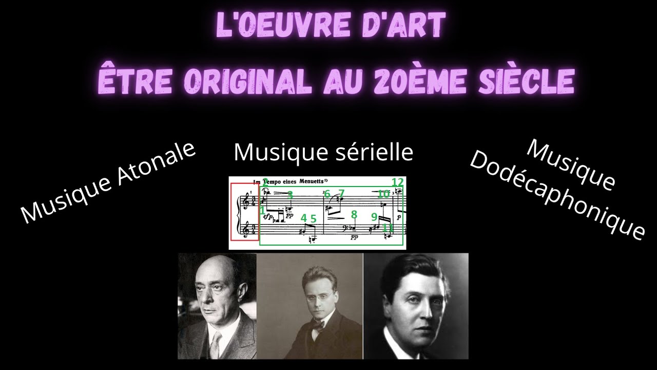 Composer au  XXème siècle : Atonalité, Dodécaphonisme, Sérialisme