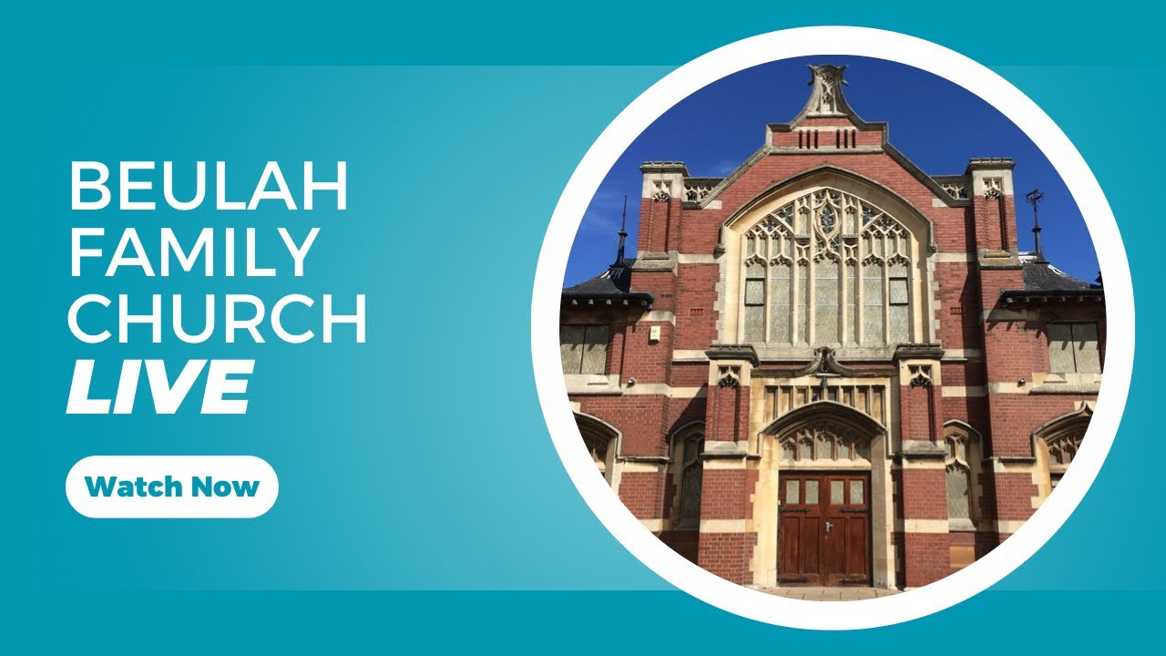 Beulah Family Church Live Stream 22/02/26