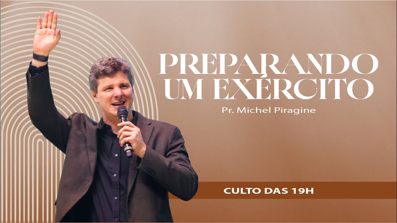 PREPARANDO UM EXÉRCITO! | PR. MICHEL PIRAGINE