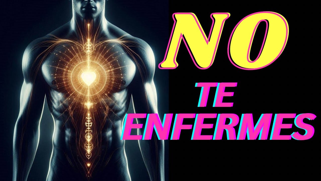 ❌NO TE ENFERMES - ESCUCHA EL MENSAJE ESPIRITUAL DE TU ALMA