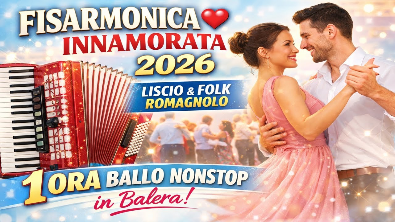 Ballo in Balera 2026 💃 Fisarmonica Innamorata | Liscio & Folk Romagnolo | 1 Ora Serate Danzanti