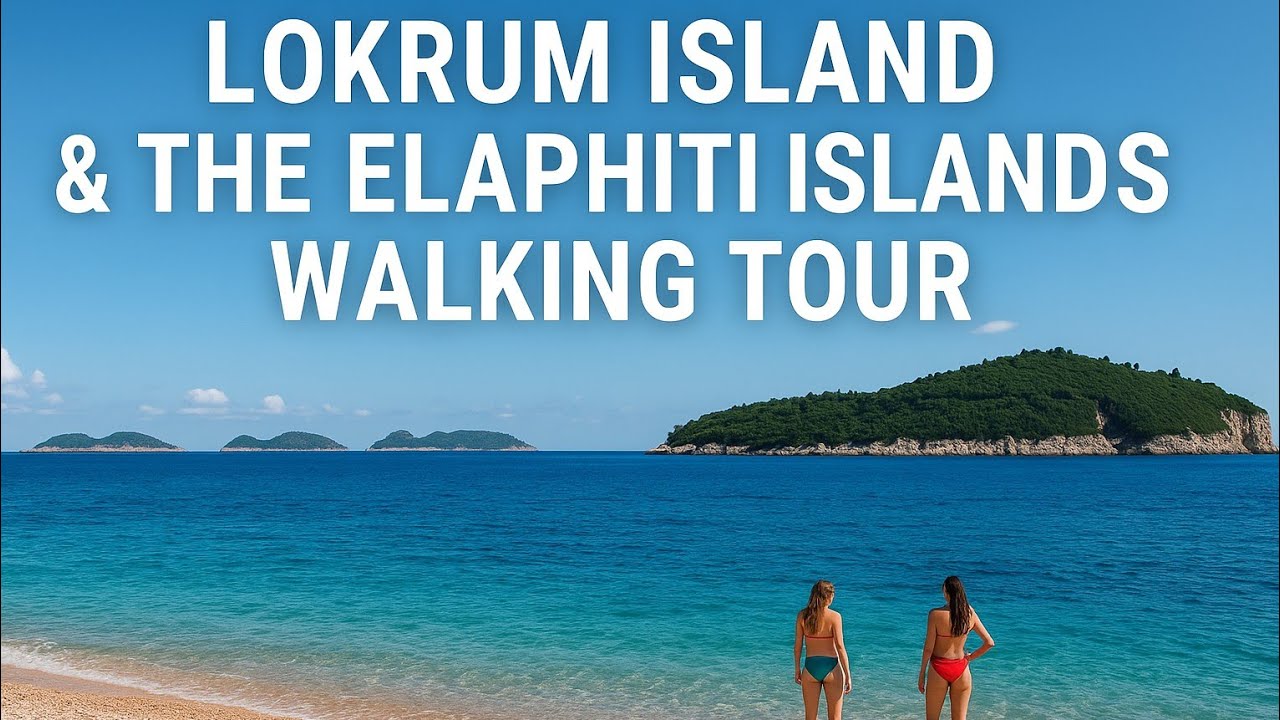 Walking Tour Croatia's Islands: Lokrum & The Elaphiti Islands (Lopud, Sipan, Kolocep) Dubrovnik 2025