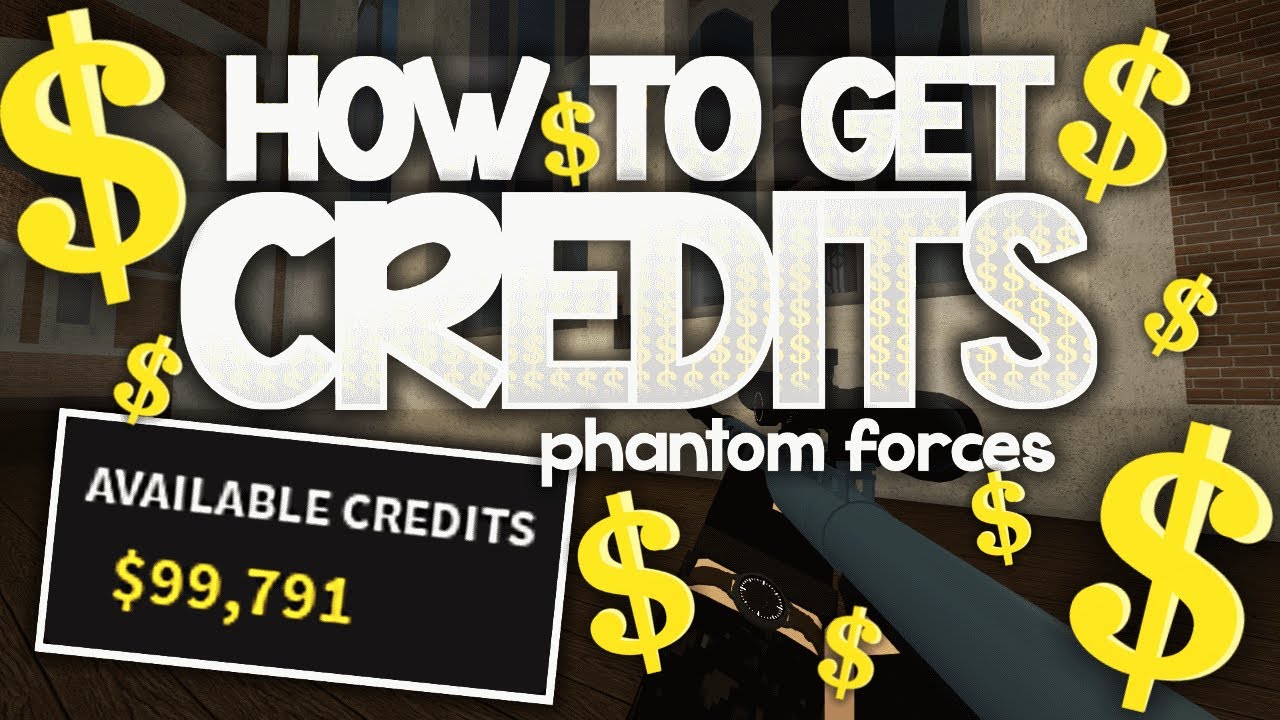 The Best Ways to Get Credits in Phantom Forces!