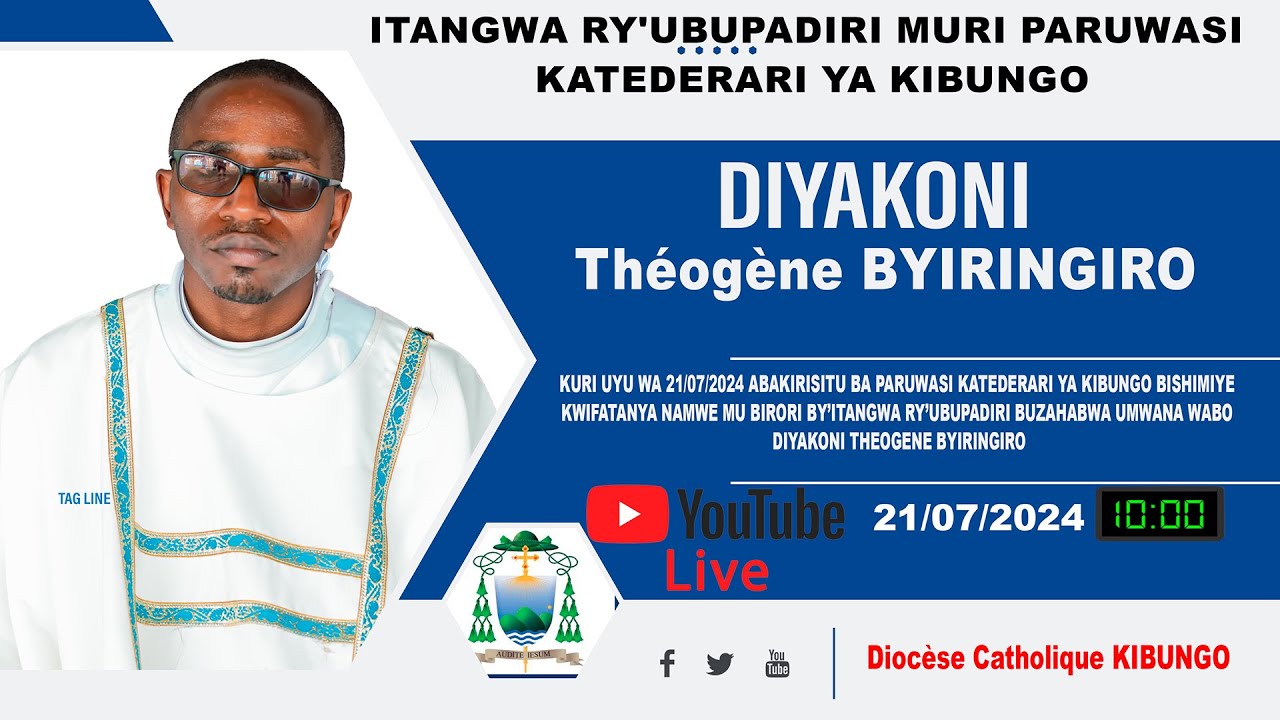 🔴 LIVE : ITANGWA RY'UBUPADIRI MURI PARUWASI KATEDERARI YA KIBUNGO/ DIYAKONI Théogène BYIRINGIRO