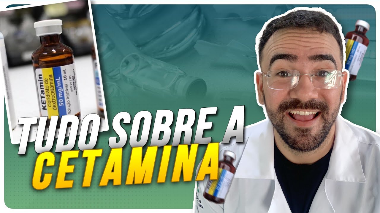 CETAMINA - TUDO QUE VOCÊ PRECISA SABER SOBRE A KETAMINA