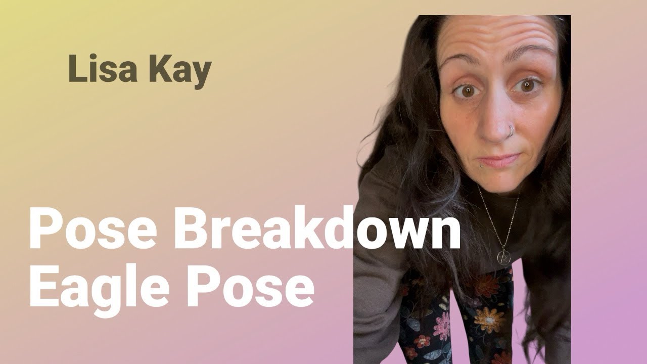 Pose Breakdown - Eagle Pose