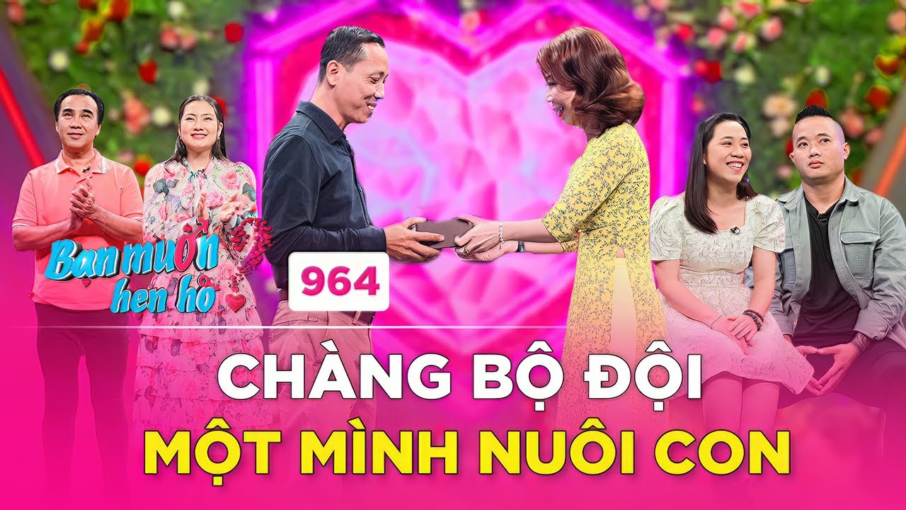 Chàng bộ đội GÀ TRỐNG NUÔI CON đi tìm vợ mới, gặp cô nàng dành cả thanh xuân để kiếm tiền|BMHH #964