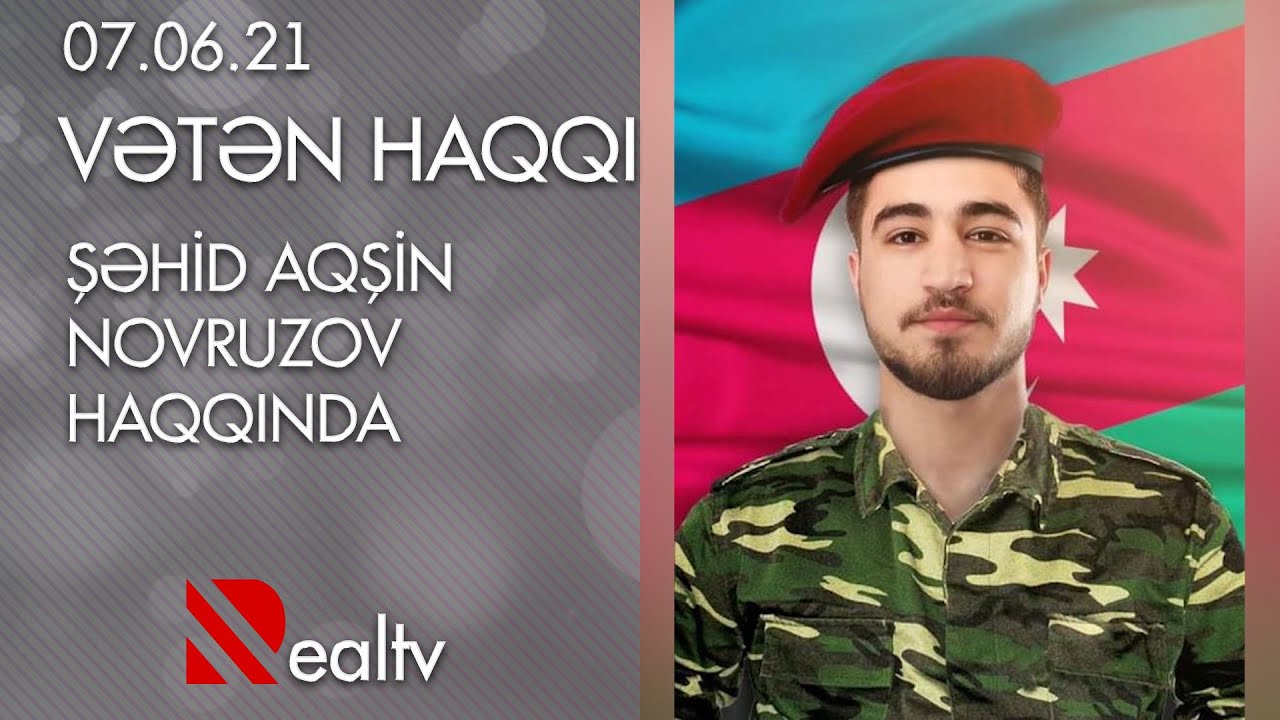 Vətən Haqqı: Şəhid Aqşin Novruzov haqqında