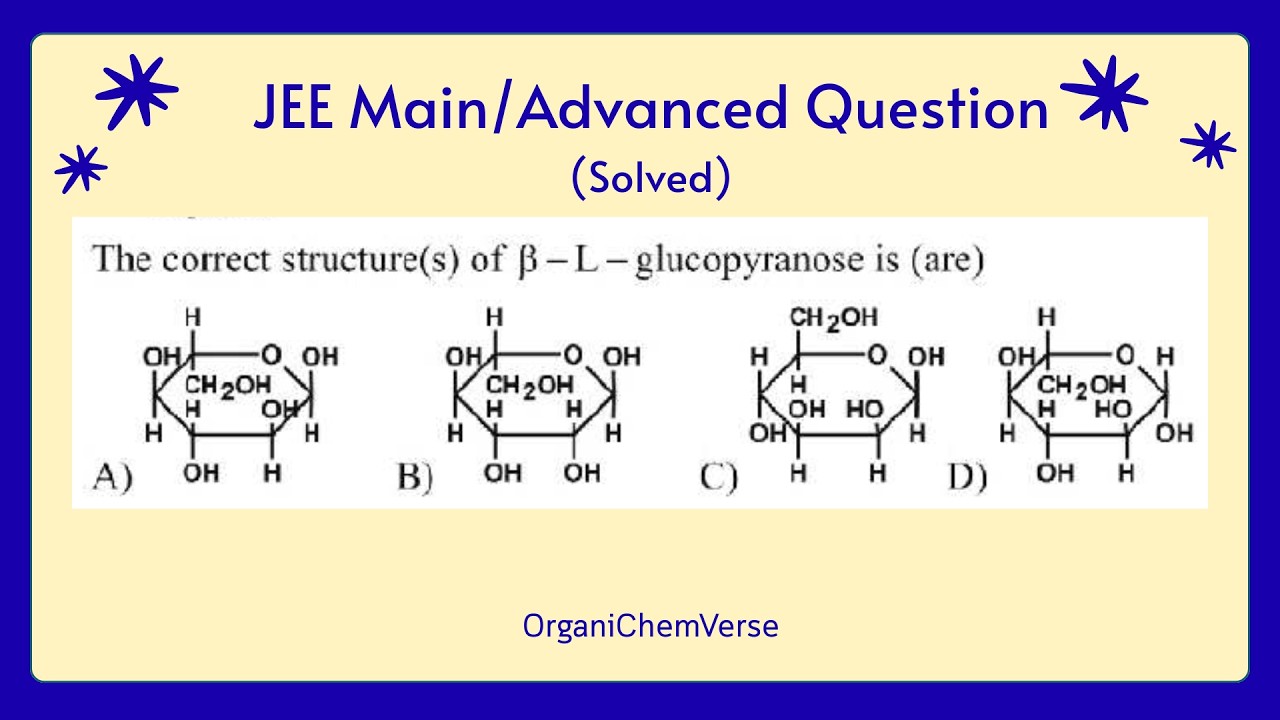 The correct structure β-L-glucopyranose, cyclic structure of glucose? #jeeadvanced #iitjee #jeemain