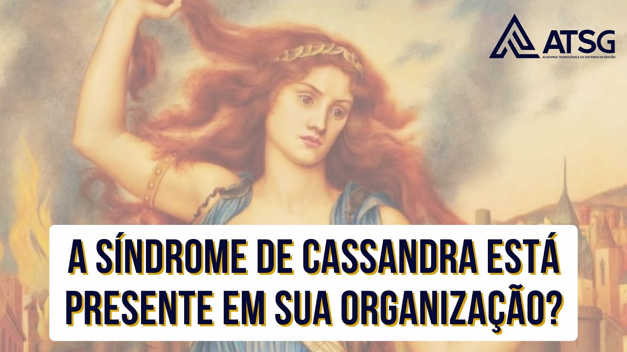 Síndrome de Cassandra: quando você avisa e isso é ignorado !!!