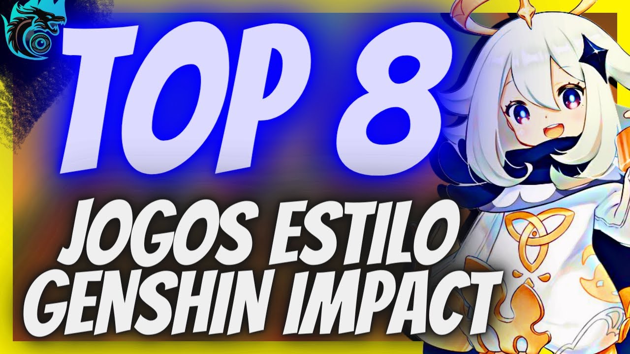 TOP 8 JOGOS FEITOS ao ESTILO GR&Aacute;FICO de GENSHIN IMPACT | JOGOS ESTILO ANIME, RPG, MMORPG, GACHA, ETC