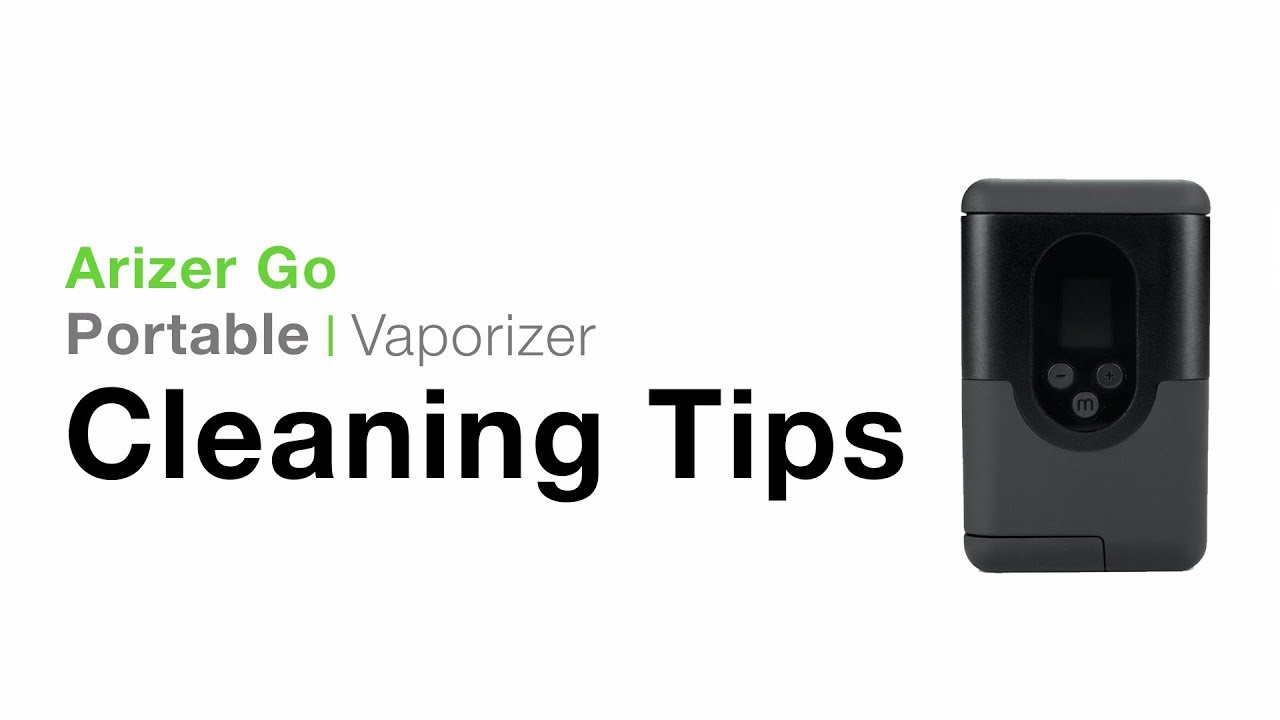 Arizer Go (ArGo) Cleaning Tips
