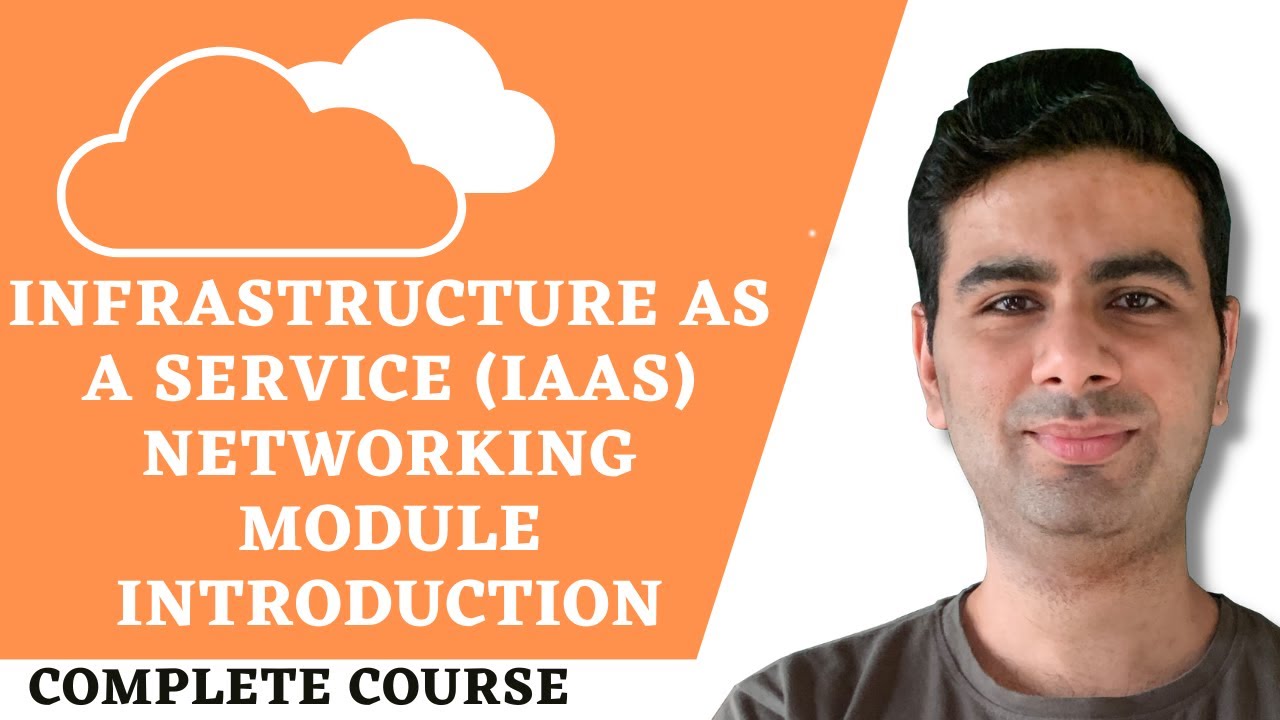 4.1 Infrastructure as a Service (IaaS) Networking | Module Introduction