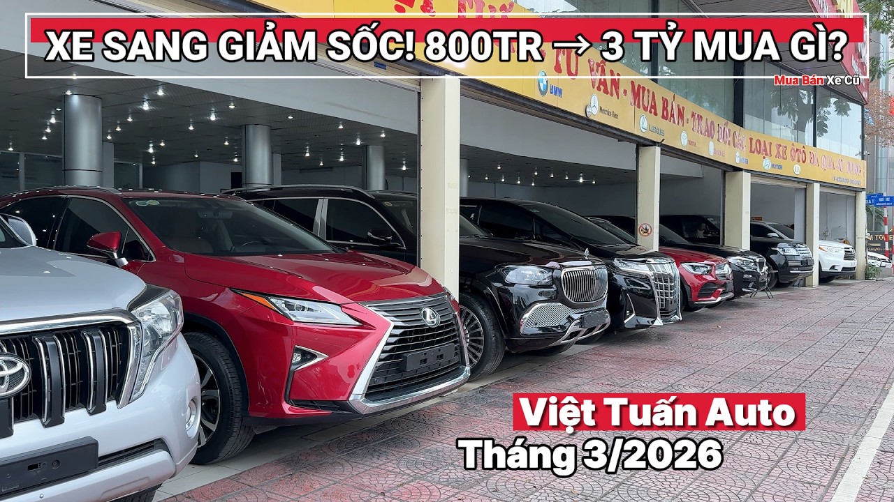 B&aacute;o Gi&aacute; Xe &Ocirc; t&ocirc; Cũ Hạng Sang Giảm Gi&aacute; Sốc Th&aacute;ng 3/2026 tại Việt Tuấn Auto