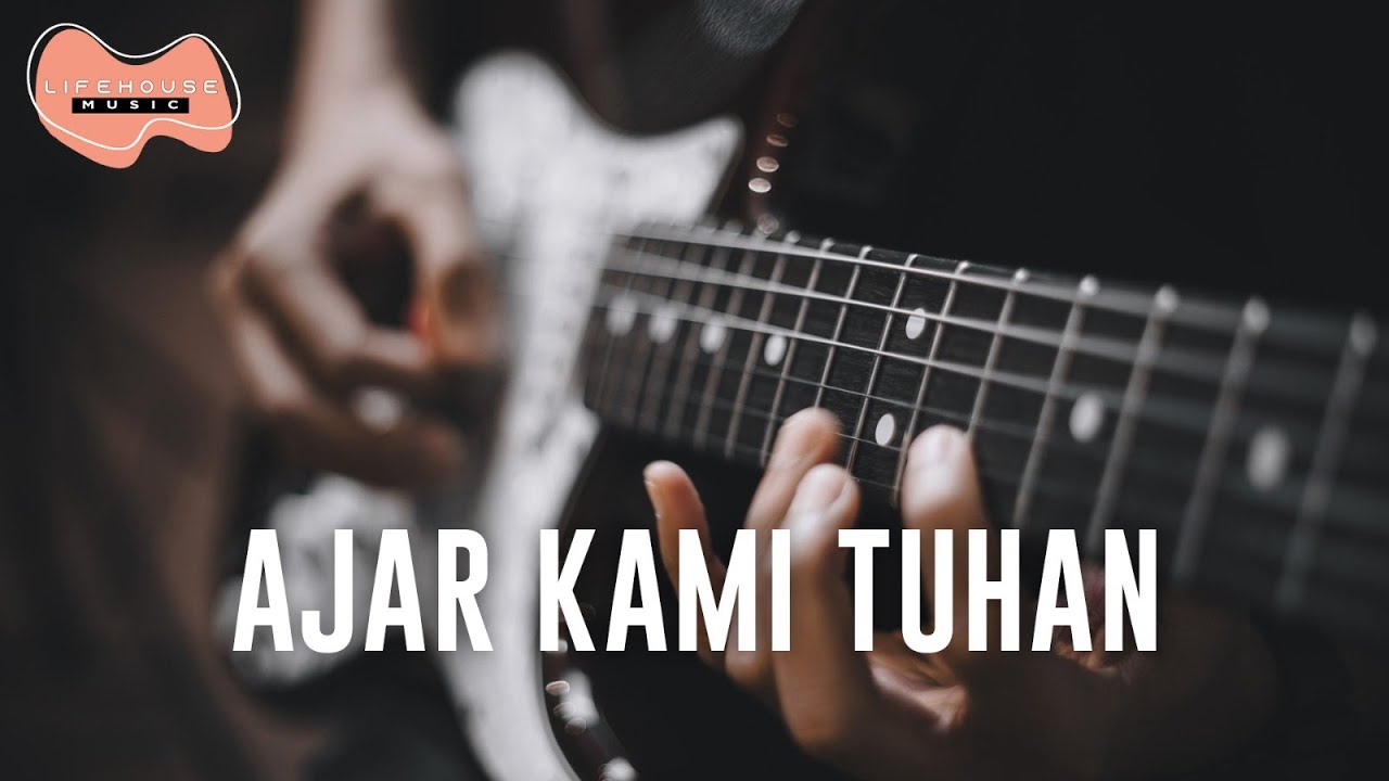 Ajar Kami Tuhan (Cover) - Lifehouse Music ft. Ellen Jingga Priscilla