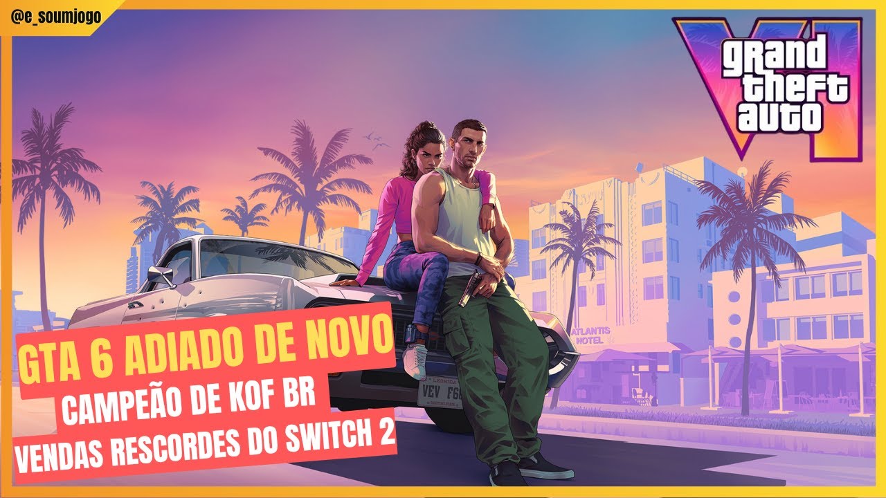 37 - GTA 6 Adiado e Switch 2 Bate Recorde do PS5!!