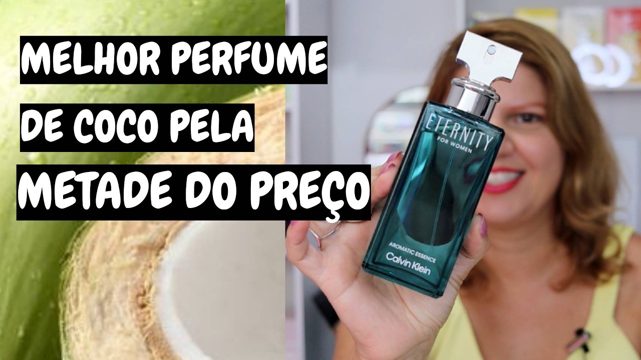 ETERNITY AROMATIC ESSENCE MELHOR PERFUME COM COCO AROMÁTICO NO PRECINHO