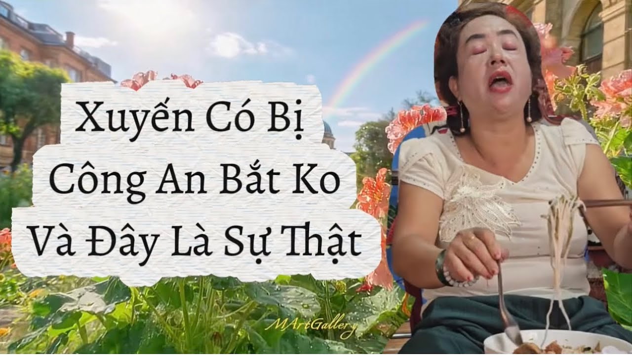 Sự Thật Về Xuyến Bị Mấy Ah CA Bắt Như Lời Đồn