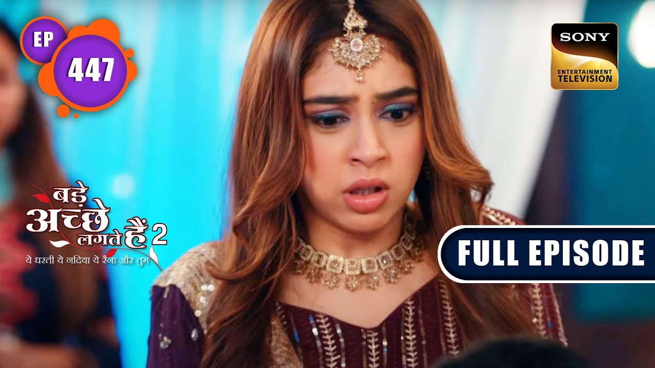 Prachi का जवाब | Bade Achhe Lagte Hain 2 | Ep 447 | Full Episode | 16 May 2023