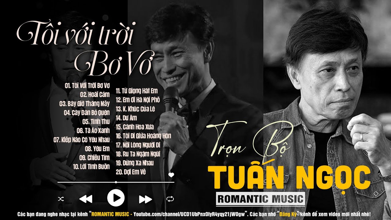 ROMANTIC MUSIC | TUẤN NGỌC TRỌN BỘ TÌNH CA | TÔI VỚI TRỜI BƠ VƠ, HOÀI CẢM, BÂY GIỜ THÁNG MẤY