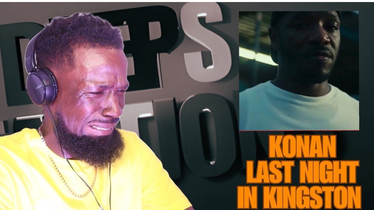 Last Night In Kingston (Konan Freestyle) [Reaction] #Deepspseaks