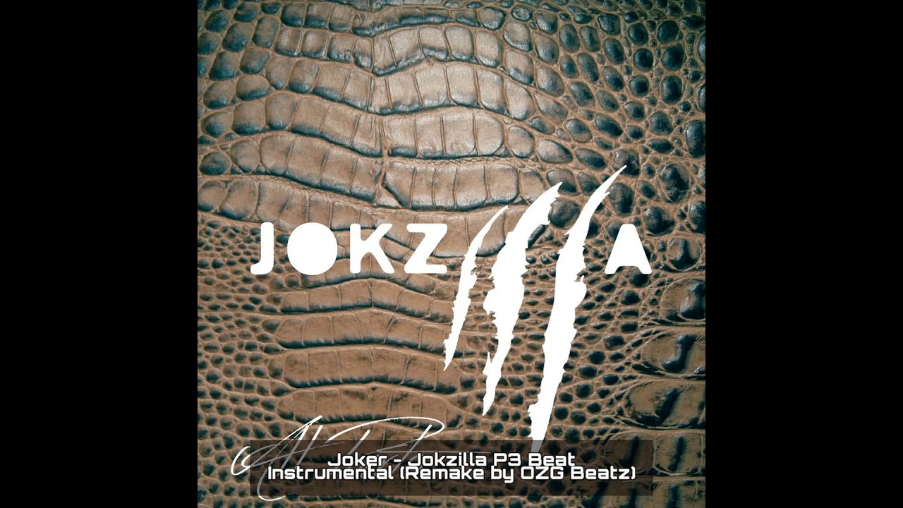 Joker - Jokzilla P3 Beat Instrumental (Remake by OZG Beatz)