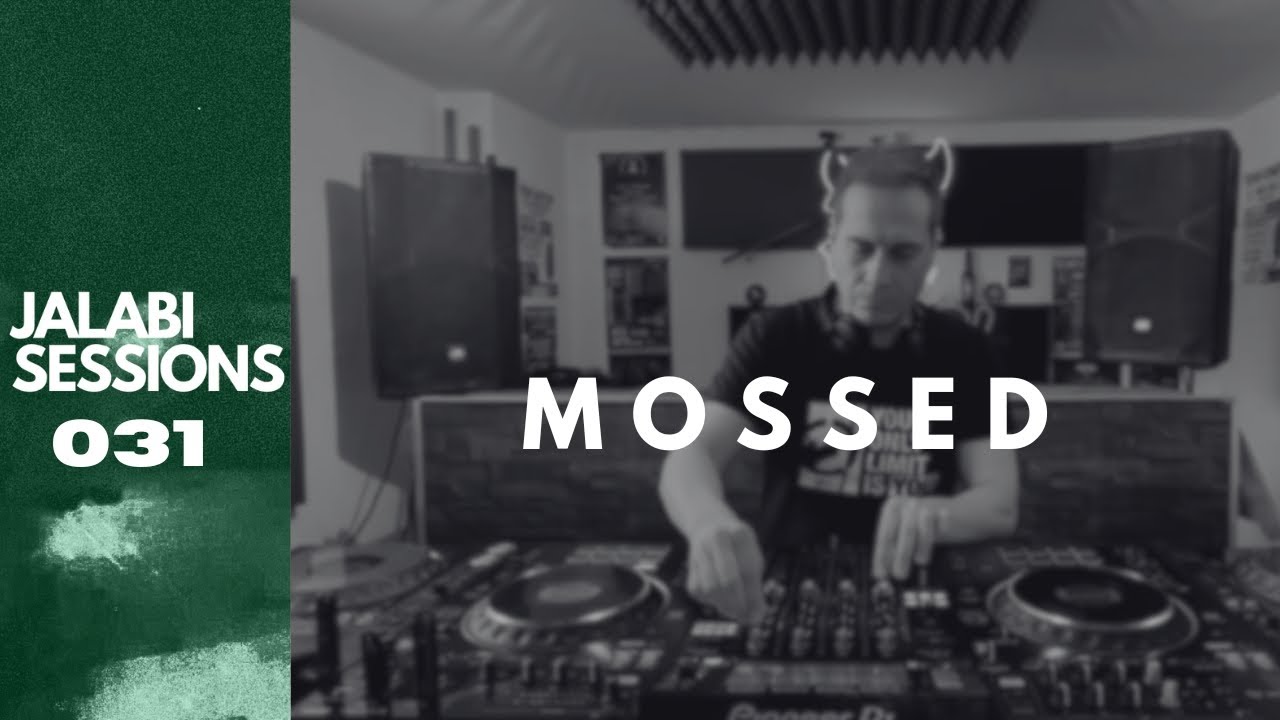 MOSSED - Jalabi Sessions 031