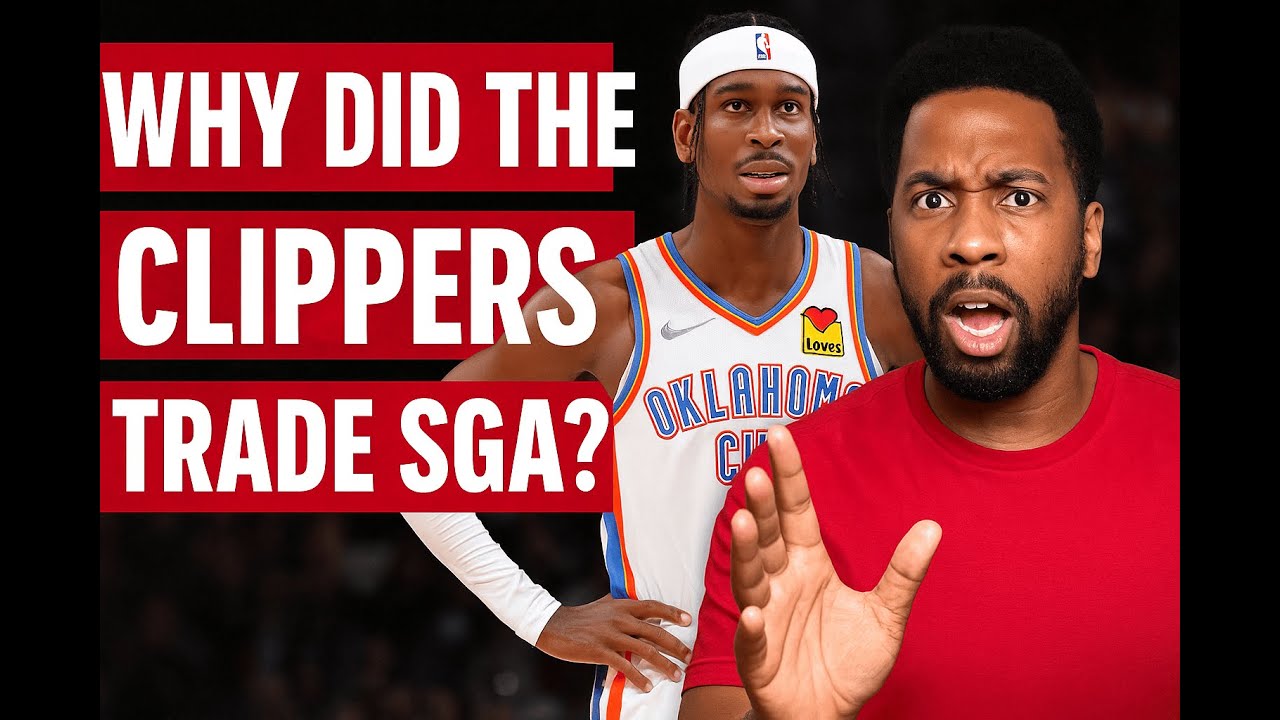 What Were the Clippers Thinking Trading SGA? (Shai Gilgeous-Alexander)