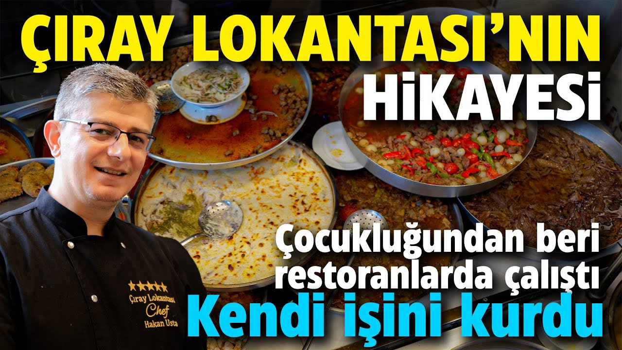Çocukluğundan beri restoranlarda çalıştı; kendi işini kurdu - Çıray Lokantası'nın hikayesi!