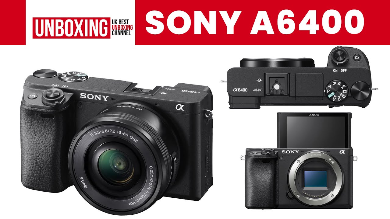Sony α6400 E-mount camera with APS-C Sensor - Unboxing