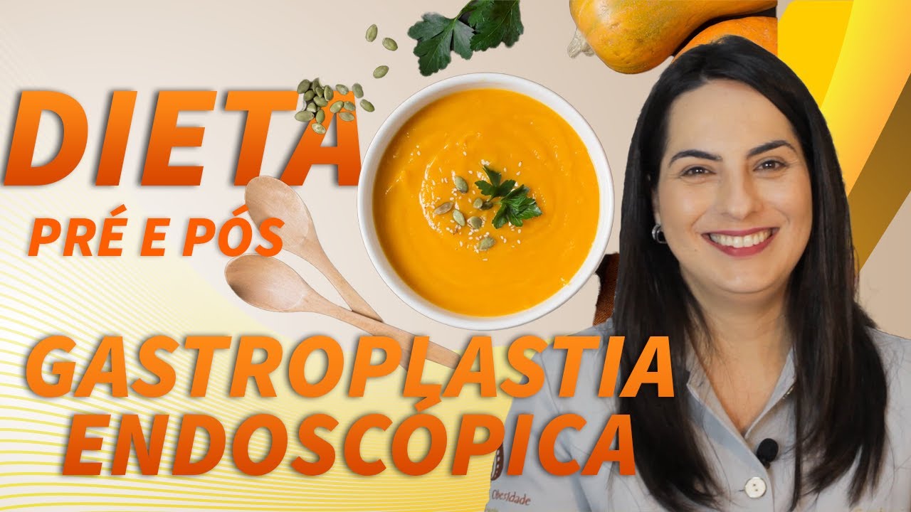 Como é a Dieta Pré e Pós Gastroplastia Endoscópica?