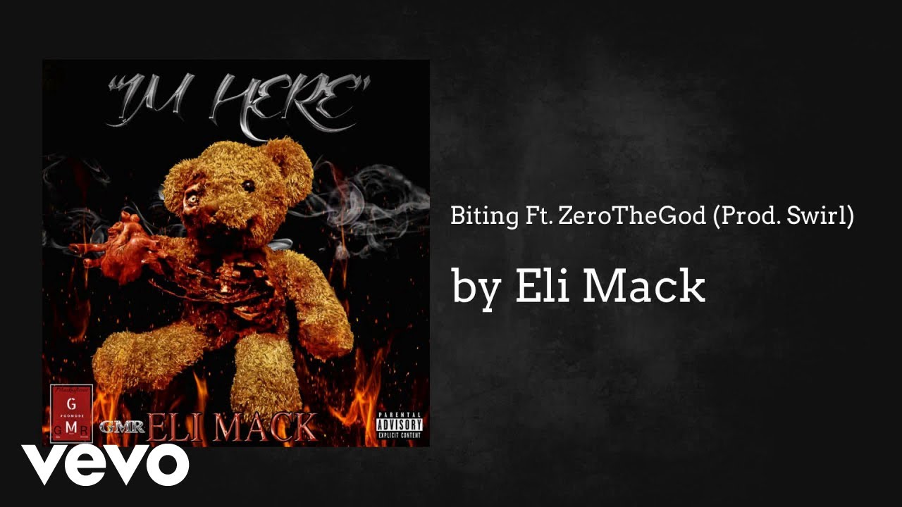 Eli Mack - Biting Ft. ZeroTheGod (Prod. Swirl) (AUDIO)