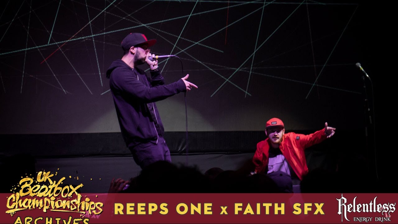 Reeps One x Faith SFX | UK Beatbox Champs Archive Series