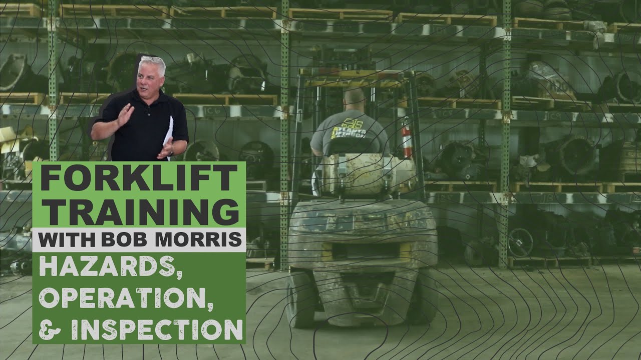 Forklift Training: Hazards, Operation, & Inspection