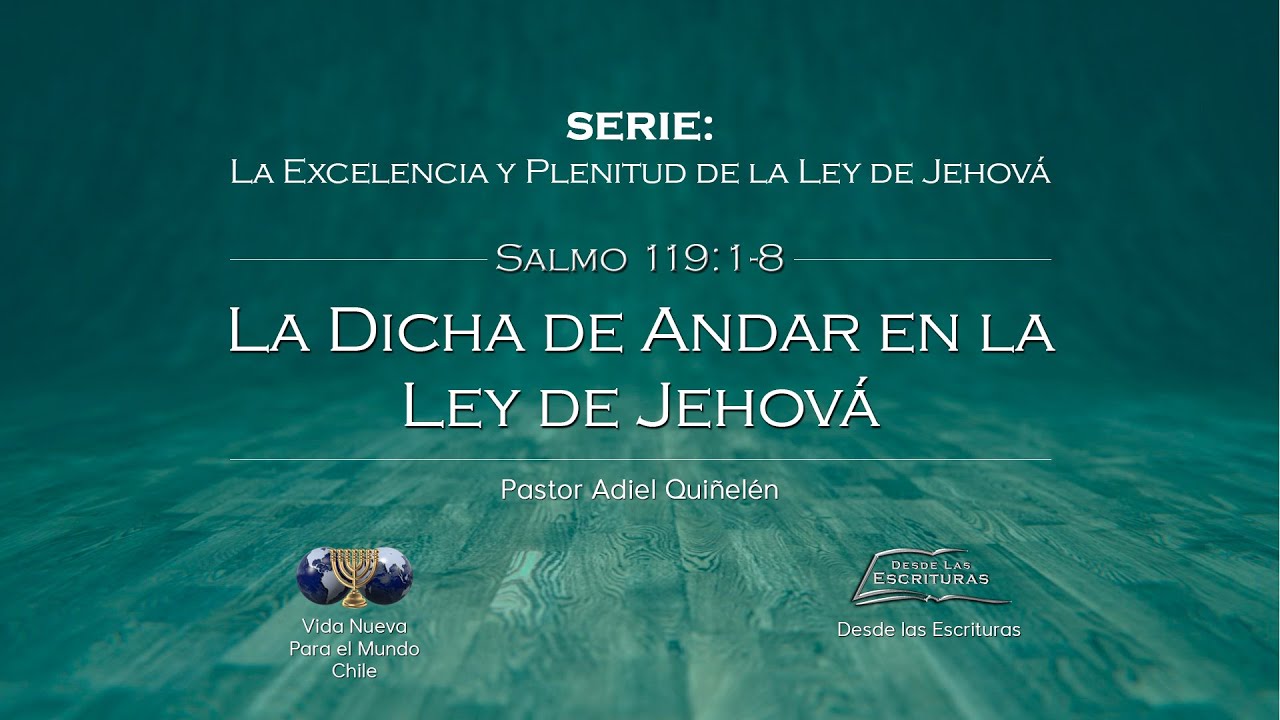 02. La dicha de andar en la Ley de Jehová (Salmo 119:1-8)