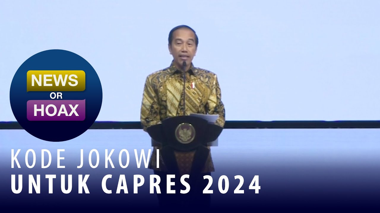 Kode Jokowi Untuk Capres 2024 - NEWS OR HOAX