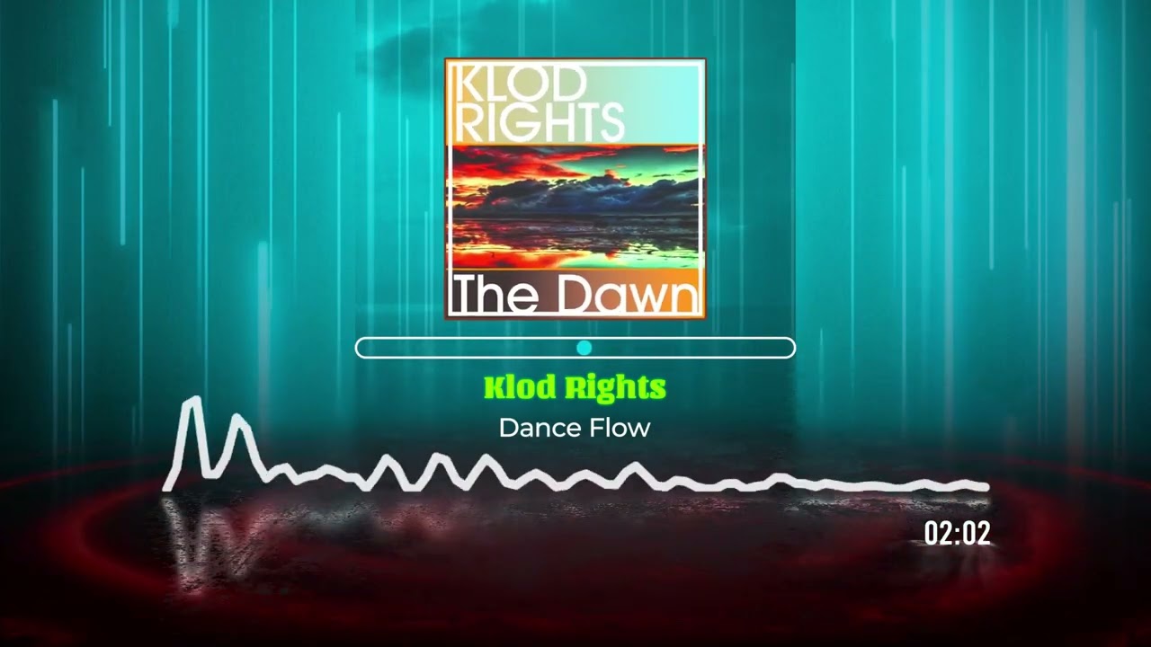 Klod Rights - Dance Flow (from The Dawn)