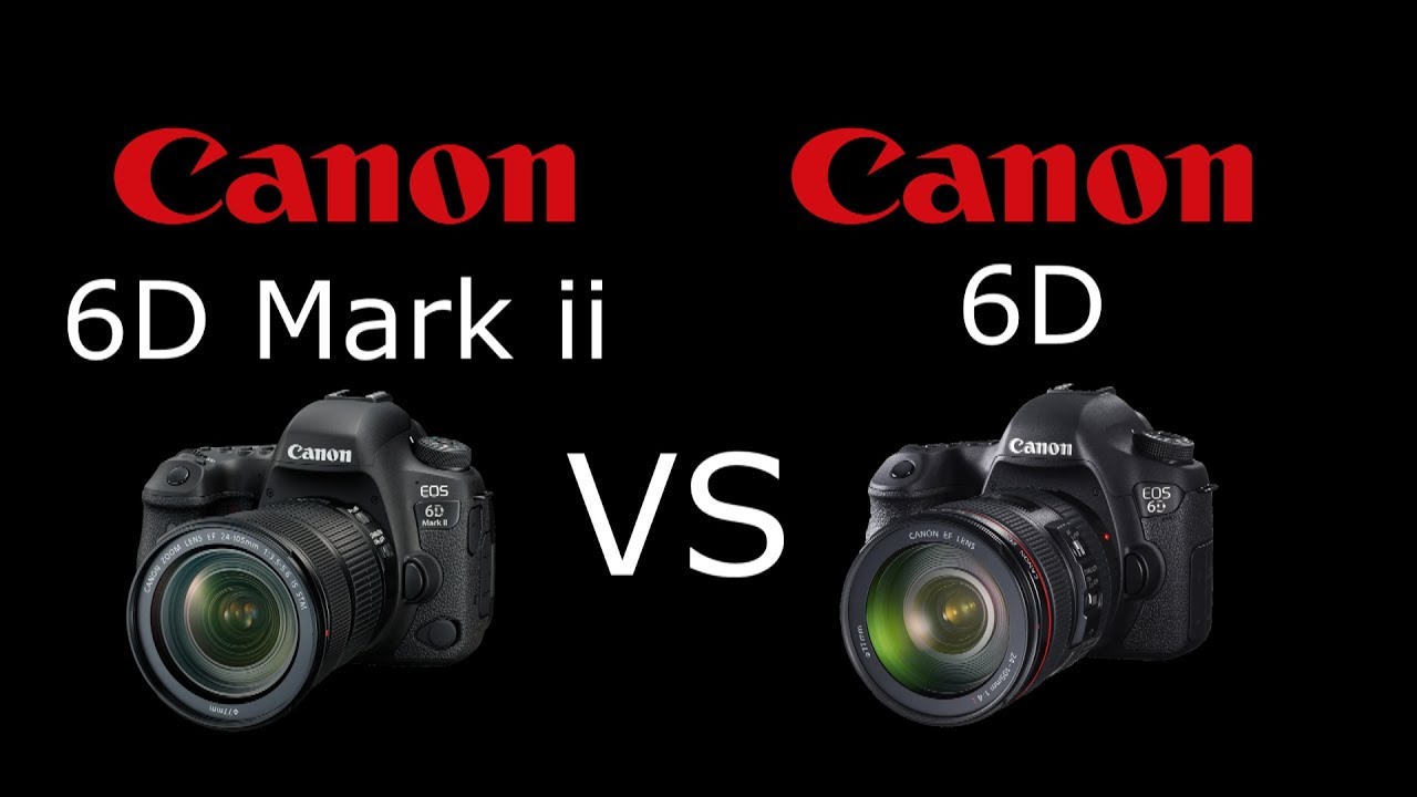 Canon EOS 6D Mark ii vs Canon EOS 6D es Español | VS Digital