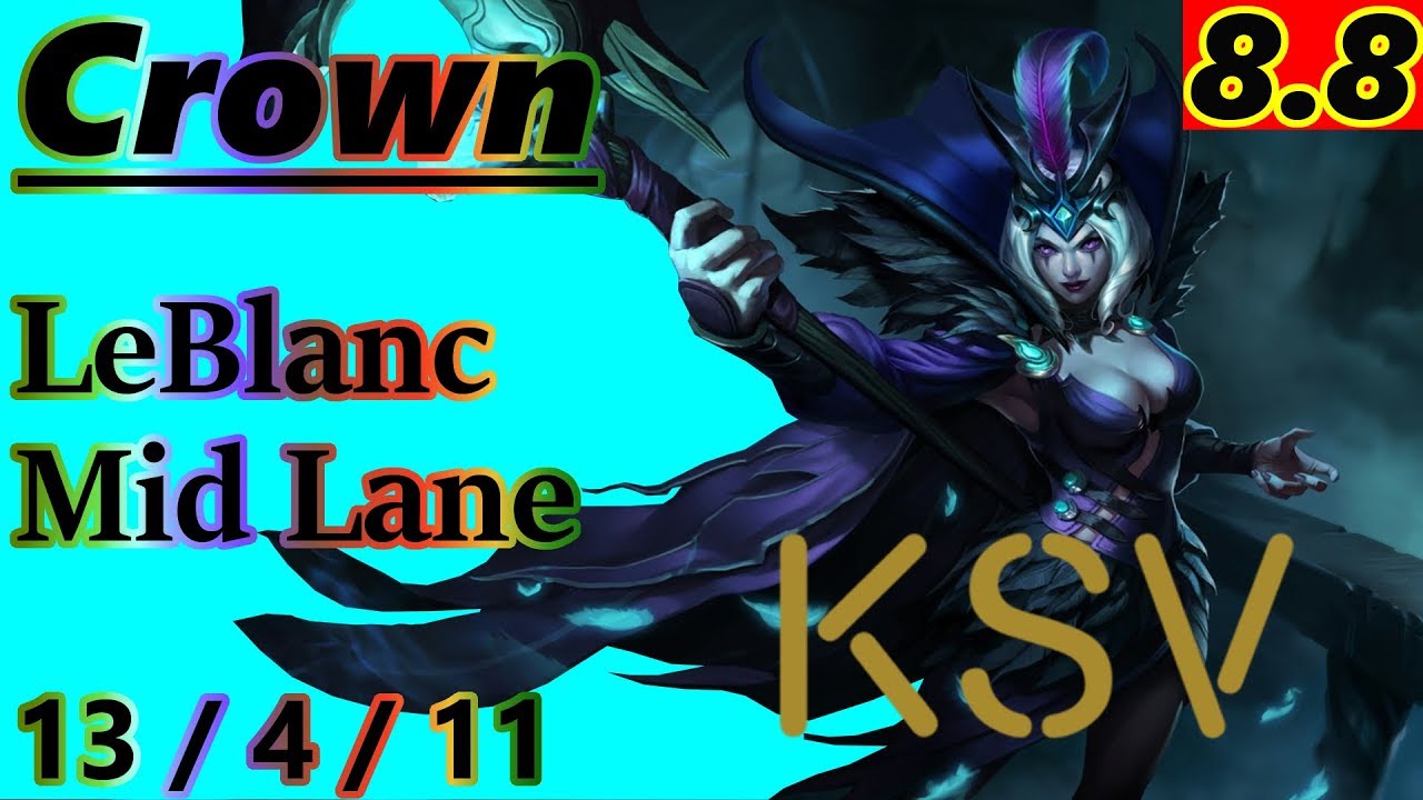 Crown as LeBlanc Mid Lane - S8 Patch 8.8 - Full Gameplay