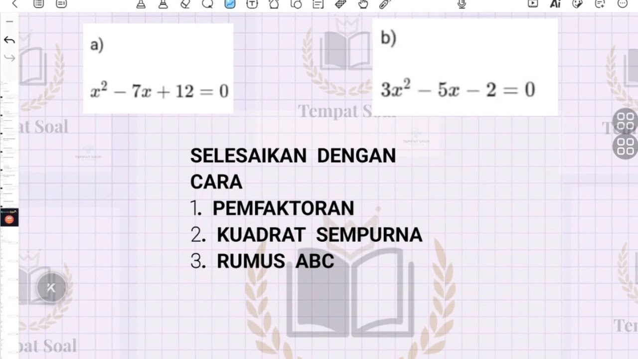 SOAL AKAR PERSAMAAN KUADRAT, PERBEDAAN CARA MENJAWAB DENGAN PEMFAKTORAN KUADRAT SEMPURNA N RUMUS ABC
