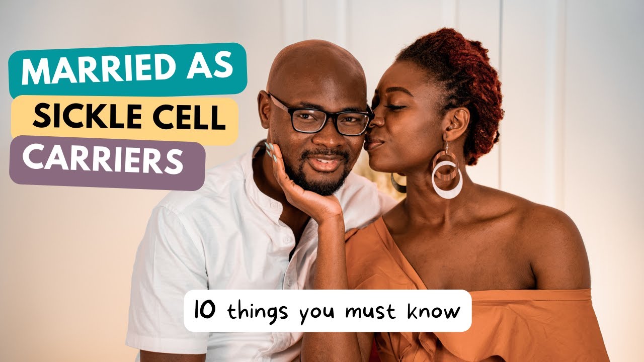 Married as Sickle Cell Carriers - 10 Things You Must Know #sicklecellawareness
