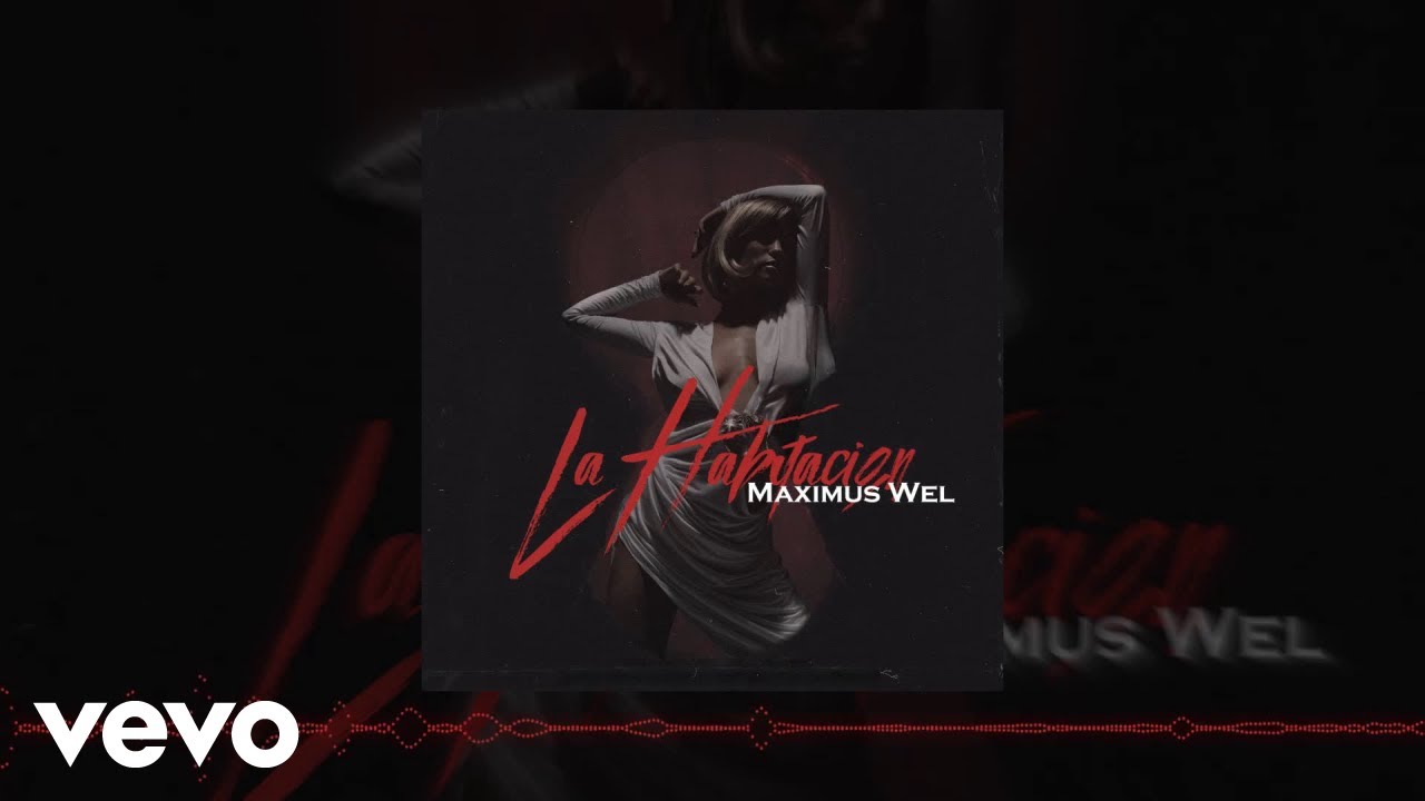 Maximus Wel - La Habitaci&oacute;n (Audio)