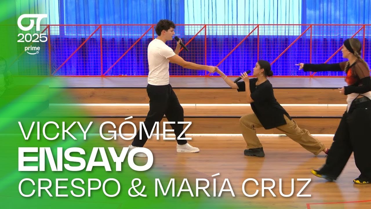 ENSAYO de CRESPO y MARÍA CRUZ con VICKY GÓMEZ  (24 de septiembre) | OT 2025