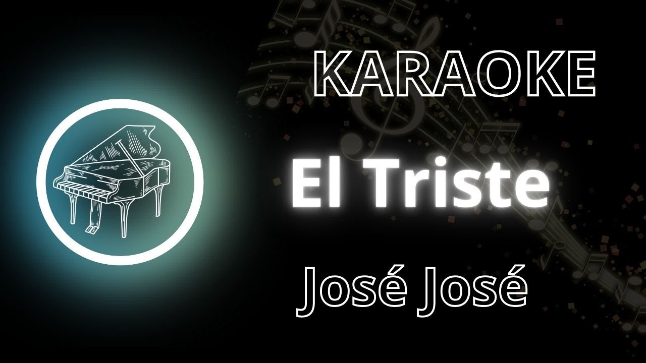 El triste | Karaoke A Piano | Versión acustica | José José