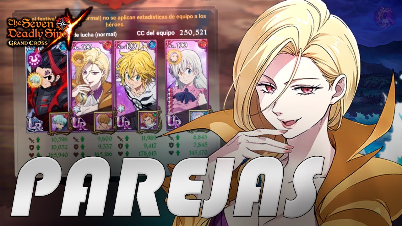 💍EL EQUIPO DE LAS PAREJAS (Hermanos, esposos, cuñados...) | 7DS: Grand Cross