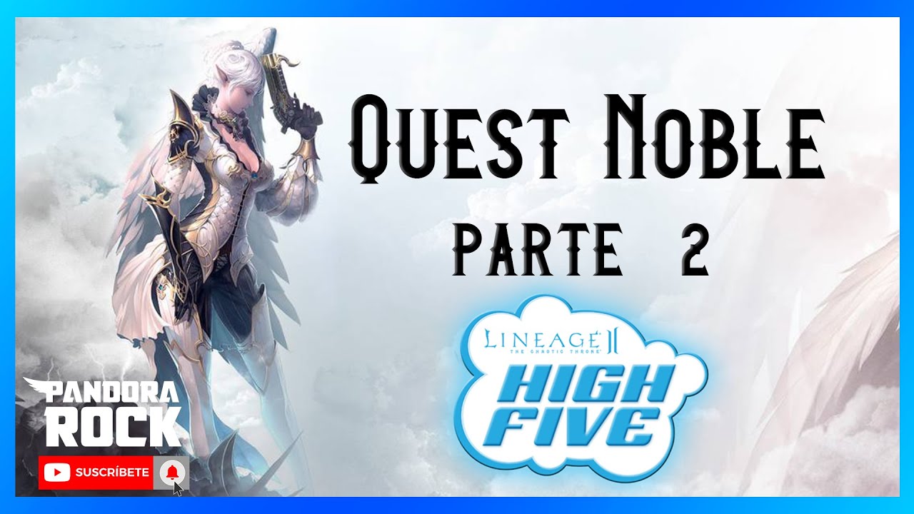 Lineage 2 Noble Quest Hi5 Quest nobleza BIEN EXPLICADO ... PARTE (2/4) 🎩👑