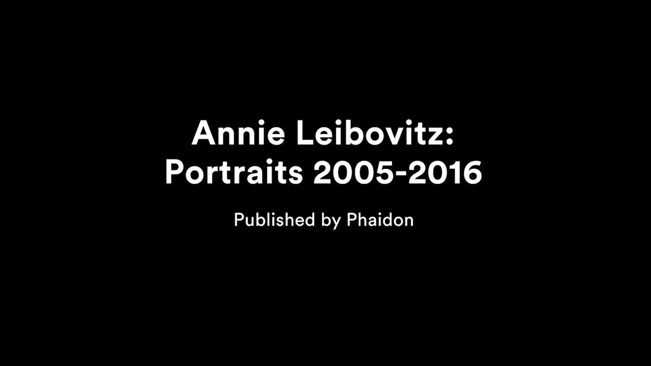 Annie Leibovitz: Portraits 2005&ndash;2016