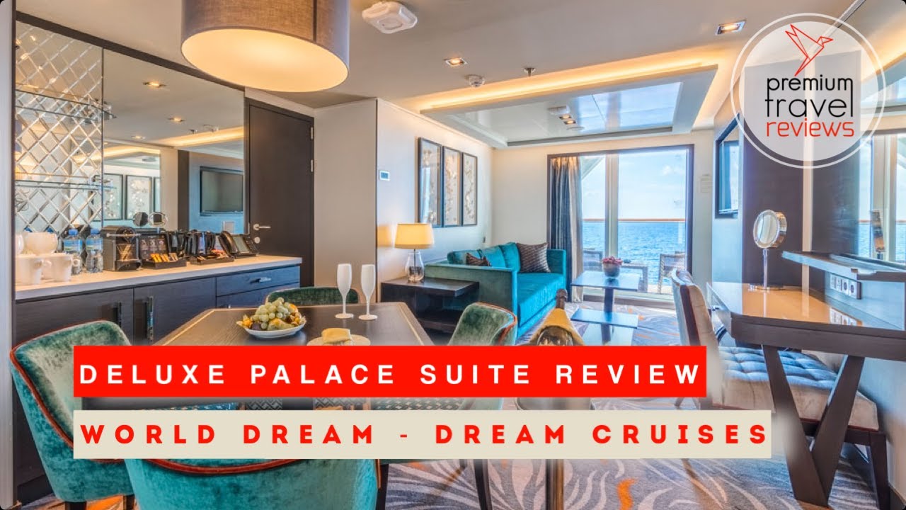 Dream Cruises suite - World Dream Deluxe Palace Suite: how to get the best suite on the ship
