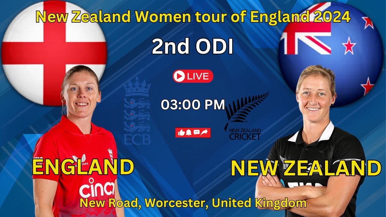 ENGW vs NZW 2nd ODI, NZW vs ENGW 2024