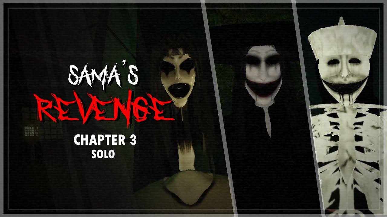 Sama's Revenge - Chapter 3 - Solo (Full Walkthrough) | Roblox